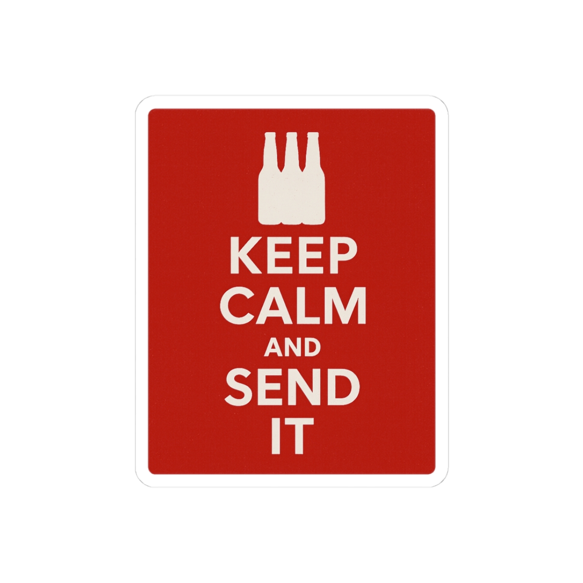 Keep Calm and Send It Sticker | Bold Adventure Vinyl Decal